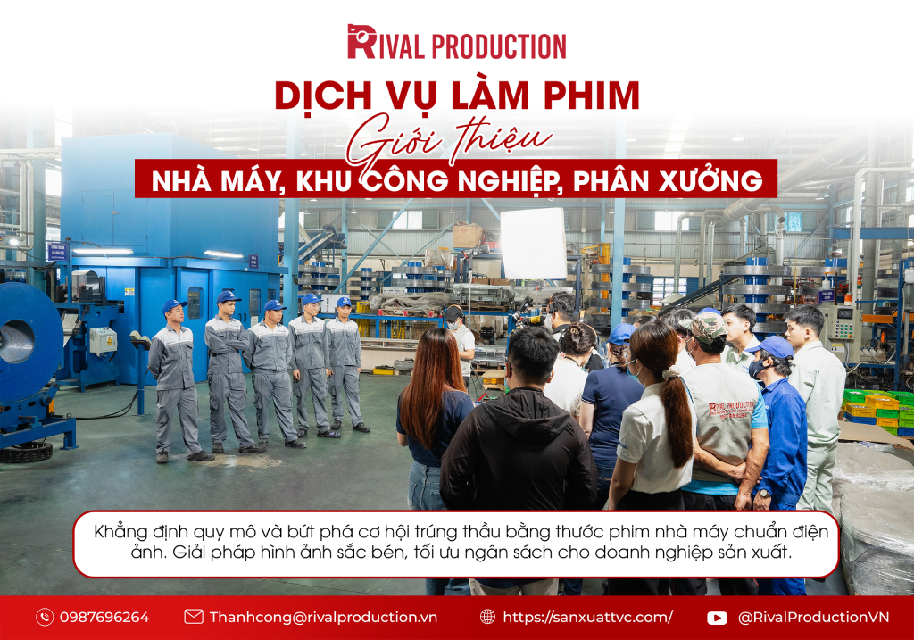 Dịch vụ quay làm phim giới thiệu nhà máy, khu công nghiệp, phân xưởng