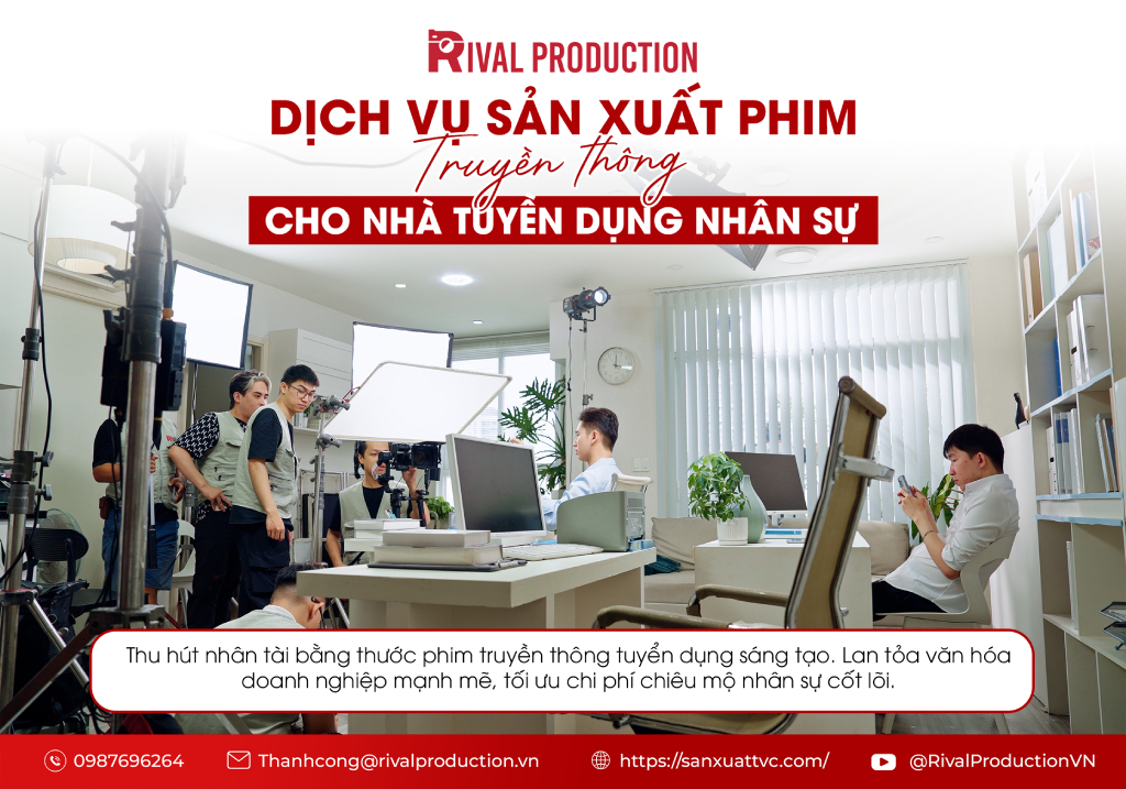 Dịch vụ sản xuất Phim truyền thông cho nhà tuyển dụng nhân sự