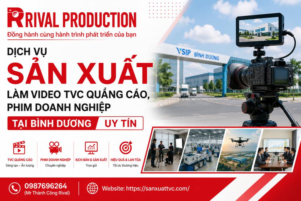 Sản Xuất Làm Video TVC Quảng Cáo, Phim Doanh Nghiệp Tại Bình Dương