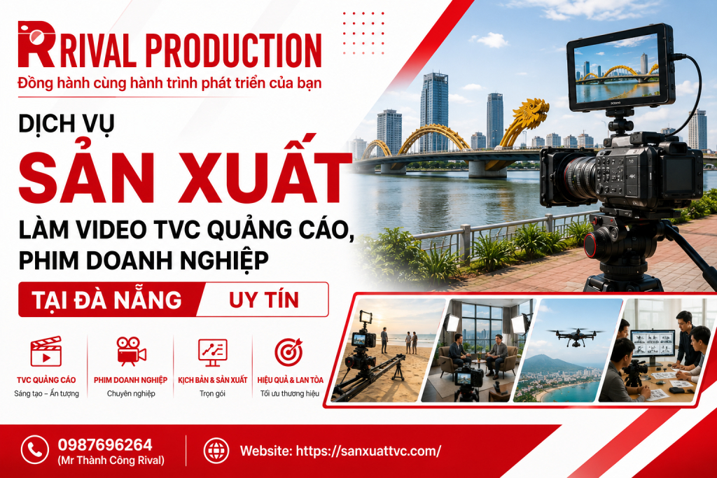 sản xuất làm video TVC quảng cáo, phim doanh nghiệp tại Đà Nẵng